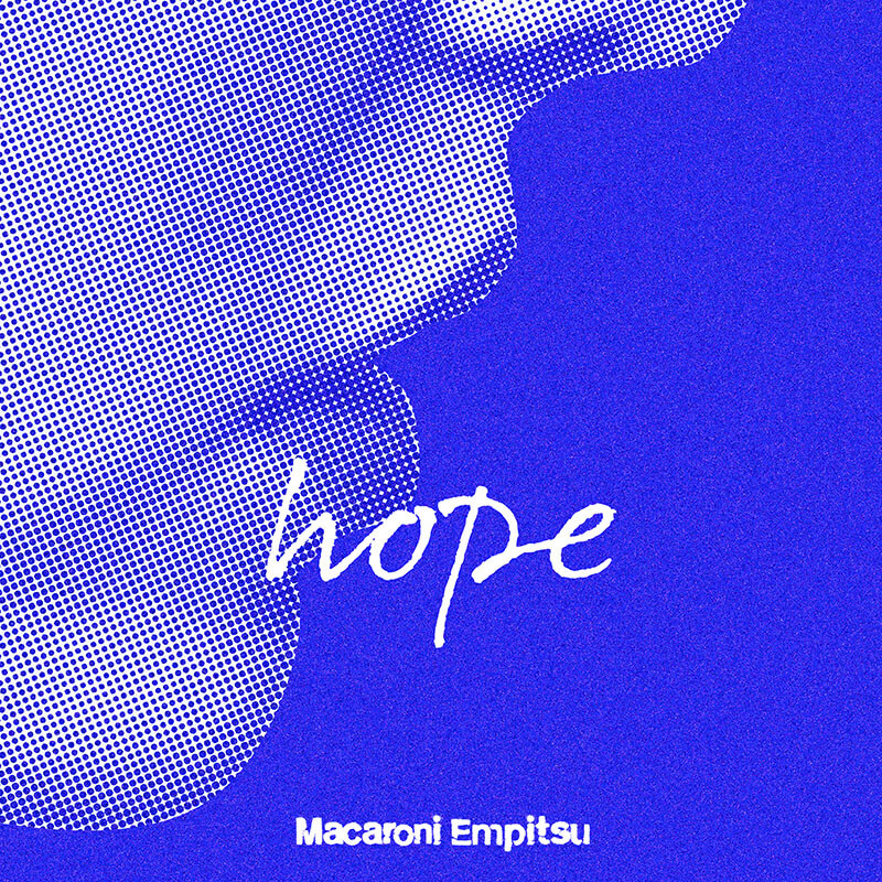 hope」 マカロニえんぴつ 2nd Full Album特設サイト